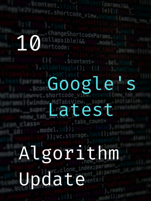 10 Google Latest Algorithm Update
